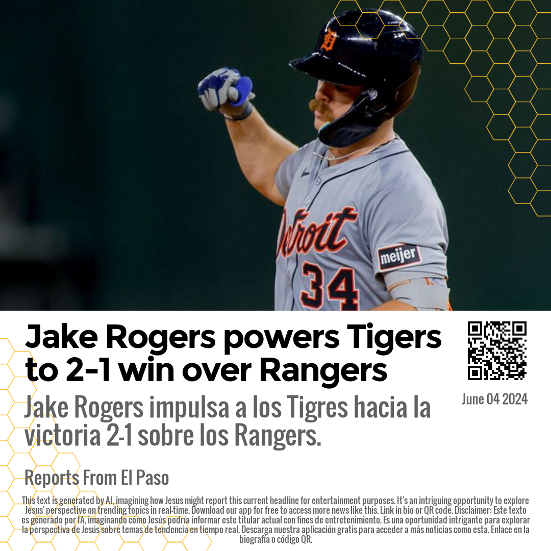 Jake Rogers powers Tigers to 2-1 win over Rangers