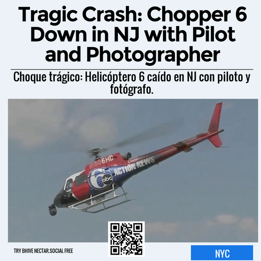 Tragic Crash: Chopper 6 Down in NJ with Pilot and Photographer