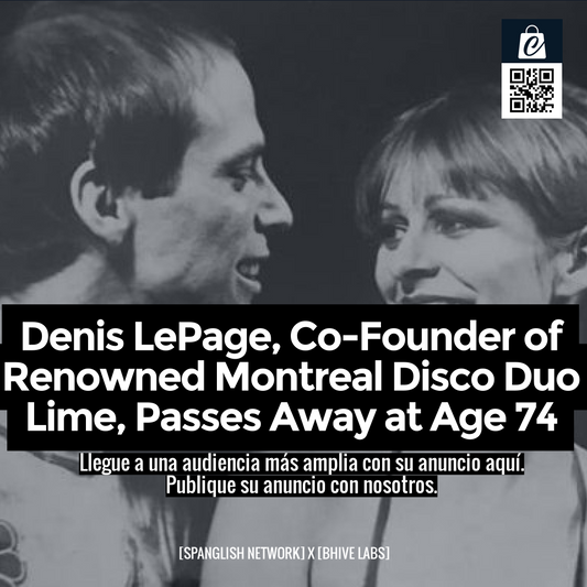 Denis LePage, Co-Founder of Renowned Montreal Disco Duo Lime, Passes Away at Age 74