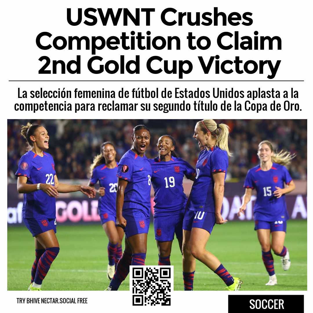 USWNT Crushes Competition to Claim 2nd Gold Cup Victory