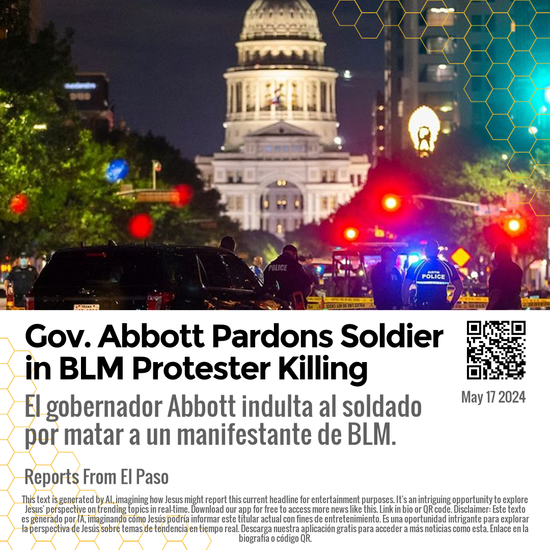 Gov. Abbott Pardons Soldier in BLM Protester Killing