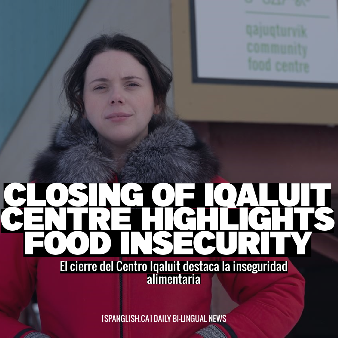 Closing of Iqaluit Centre Highlights Food Insecurity