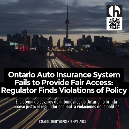 Ontario Auto Insurance System Fails to Provide Fair Access: Regulator Finds Violations of Policy