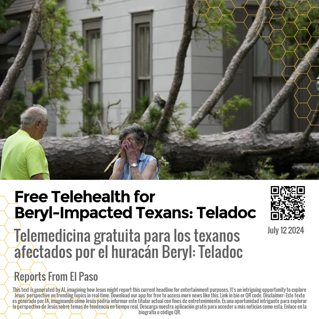 Free Telehealth for Beryl-Impacted Texans: Teladoc