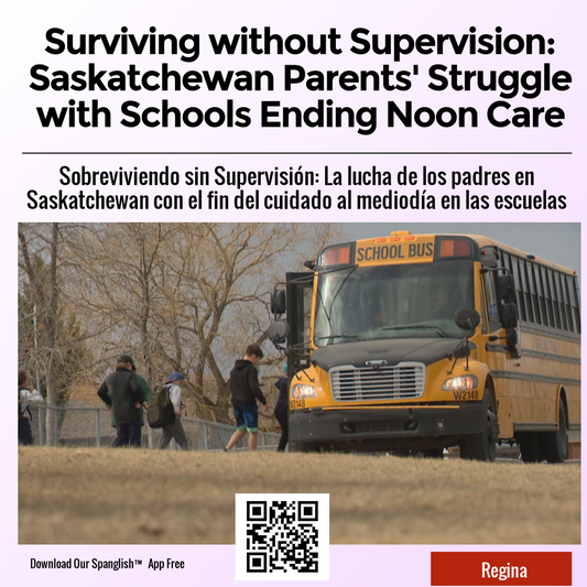 Surviving without Supervision: Saskatchewan Parents' Struggle with Schools Ending Noon Care