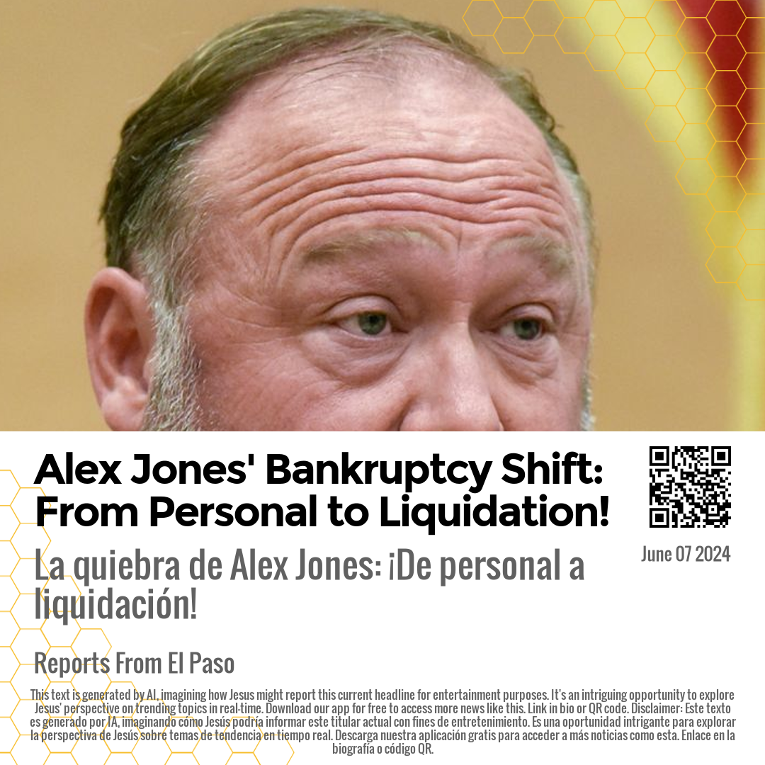 Alex Jones' Bankruptcy Shift: From Personal to Liquidation!