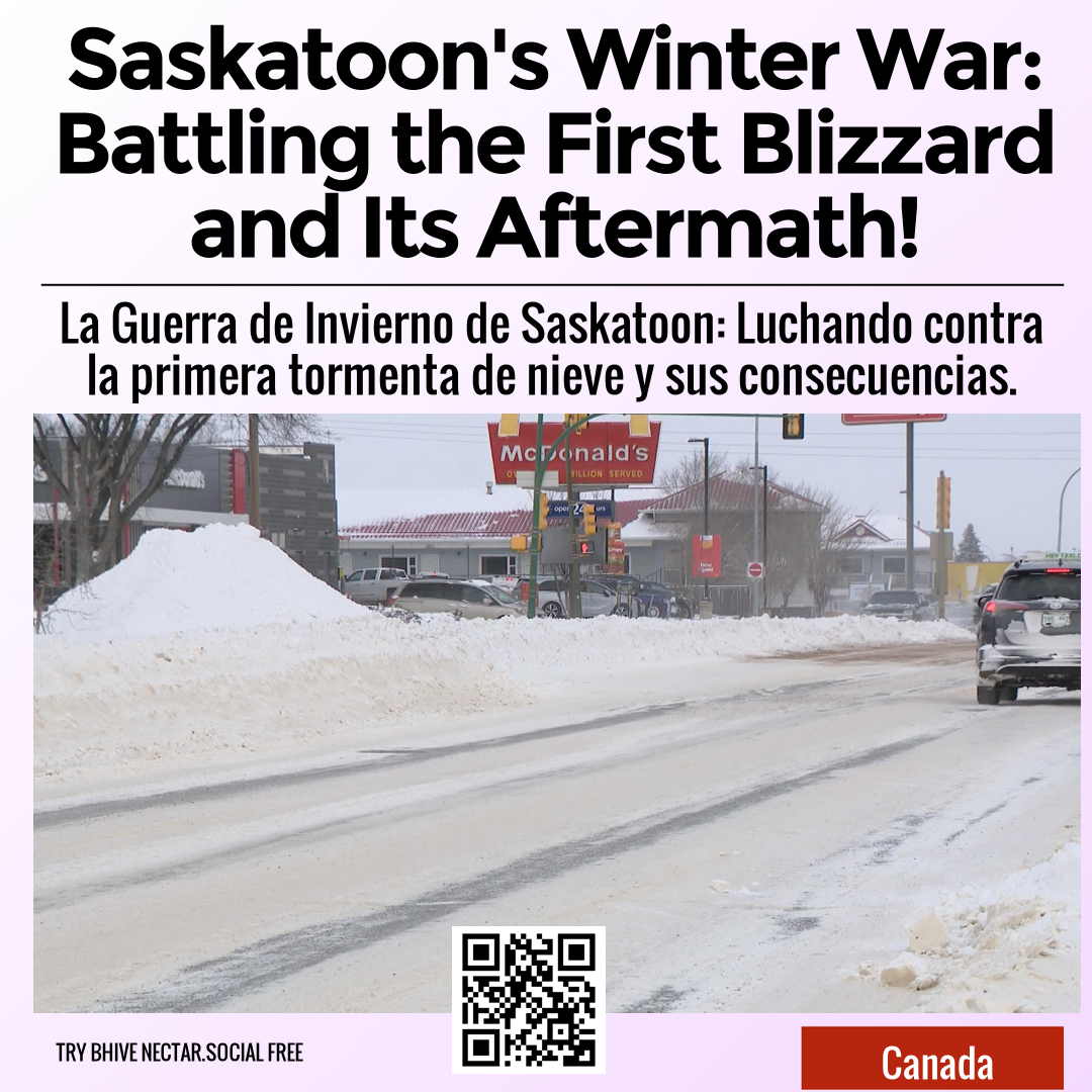 Saskatoon's Winter War: Battling the First Blizzard and Its Aftermath!