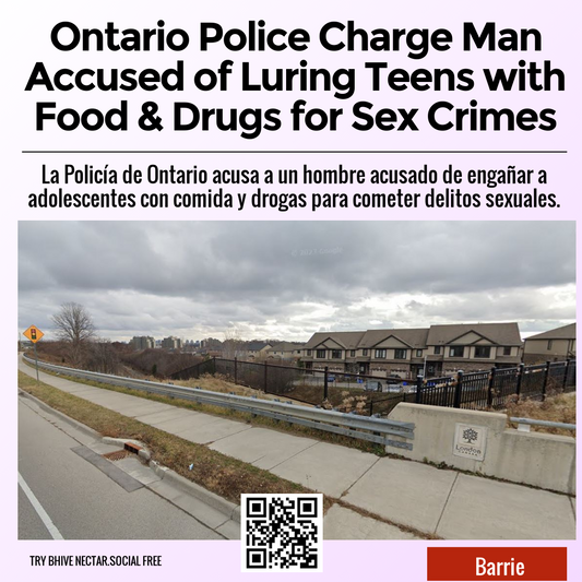 Ontario Police Charge Man Accused of Luring Teens with Food & Drugs for Sex Crimes