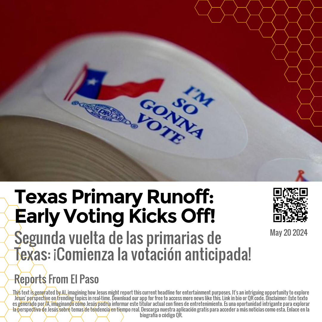 Texas Primary Runoff: Early Voting Kicks Off!