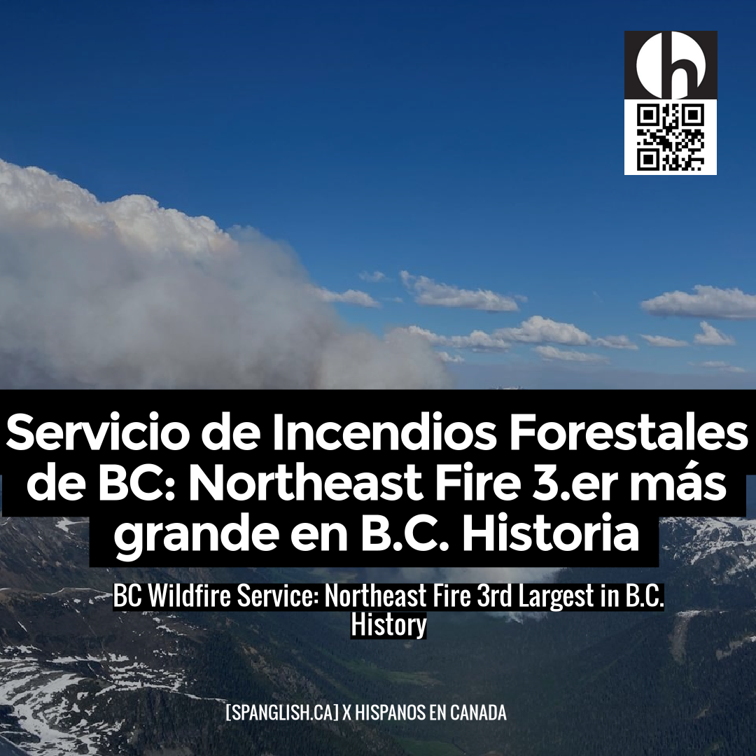 BC Wildfire Service: Northeast Fire 3rd Largest in B.C. History