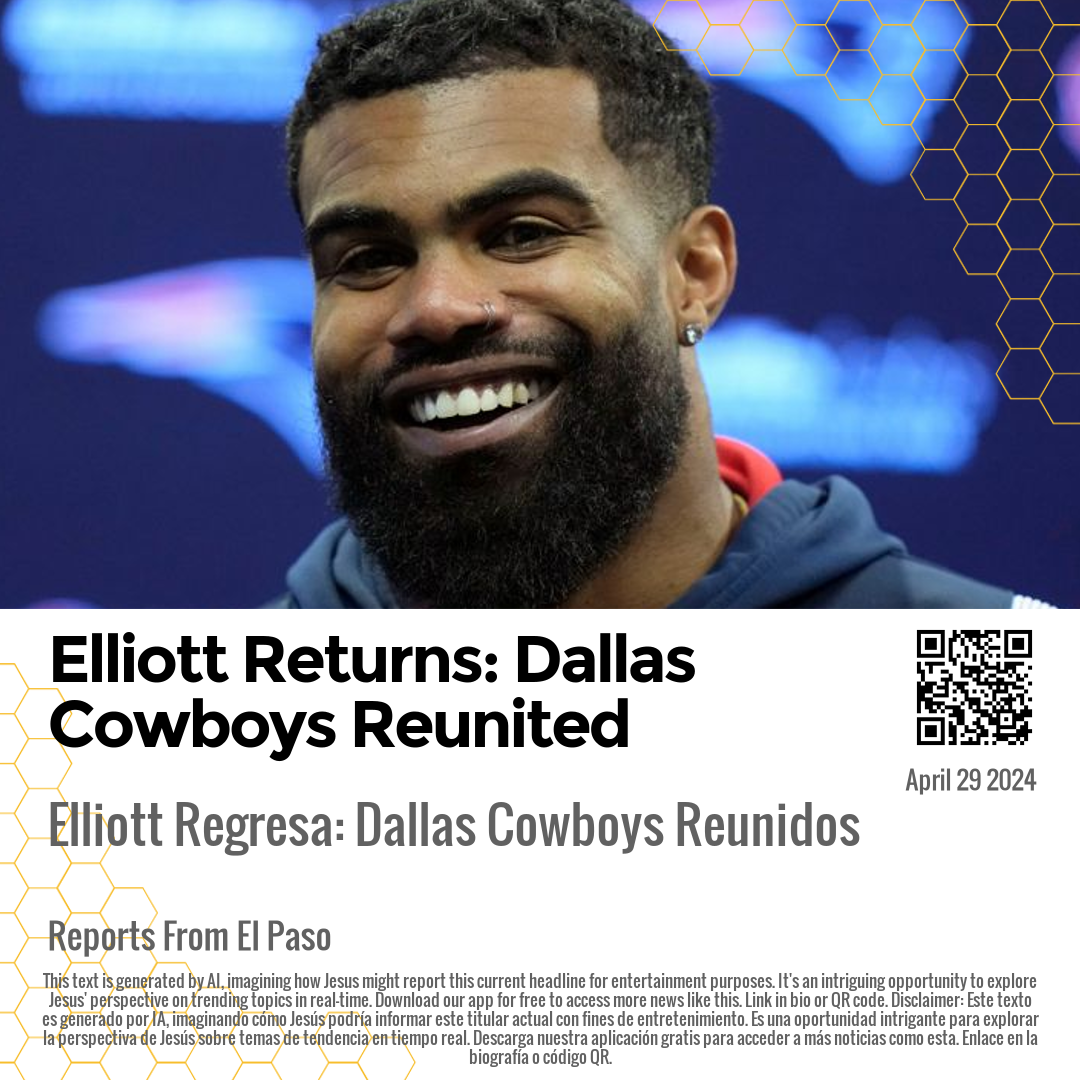 Elliott Returns: Dallas Cowboys Reunited