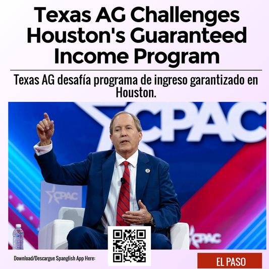 Texas AG Challenges Houston's Guaranteed Income Program