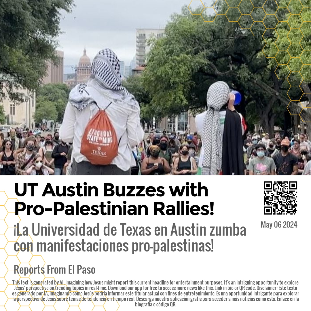 UT Austin Buzzes with Pro-Palestinian Rallies!