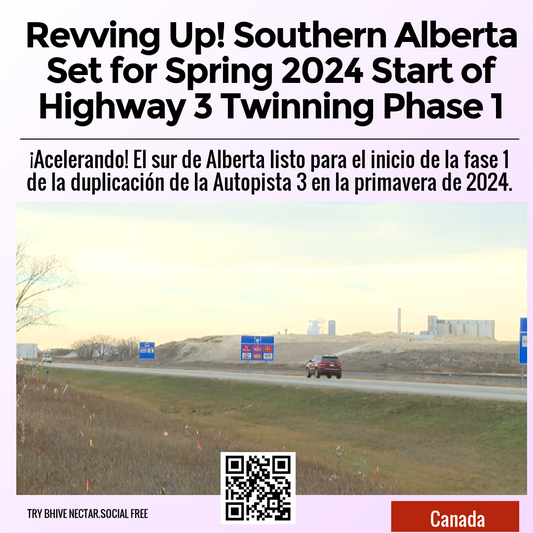 Revving Up! Southern Alberta Set for Spring 2024 Start of Highway 3 Twinning Phase 1