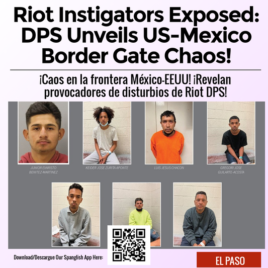 Riot Instigators Exposed: DPS Unveils US-Mexico Border Gate Chaos!