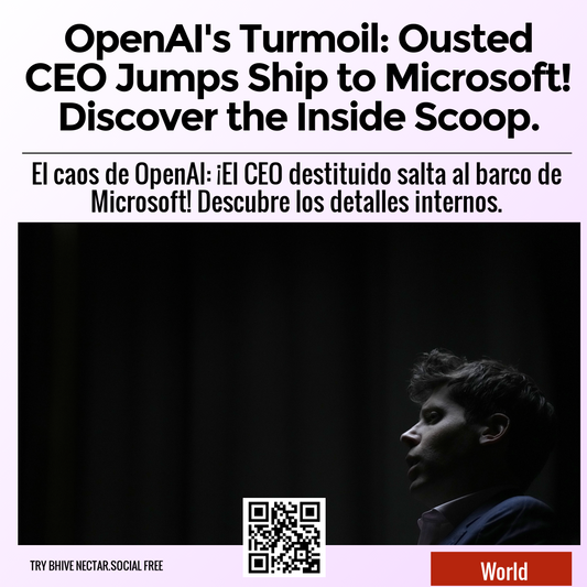 OpenAI's Turmoil: Ousted CEO Jumps Ship to Microsoft! Discover the Inside Scoop.