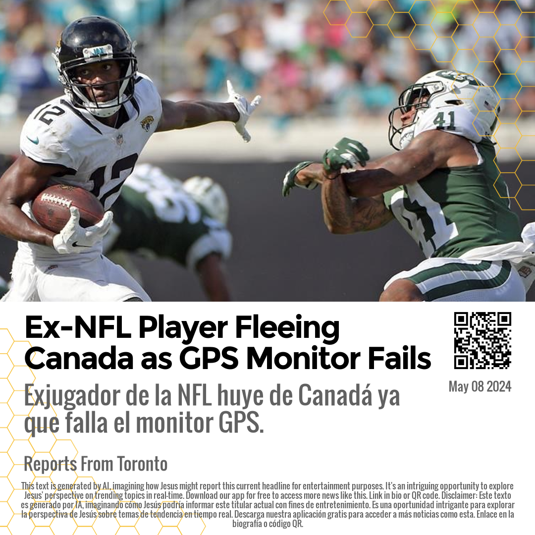 Ex-NFL Player Fleeing Canada as GPS Monitor Fails