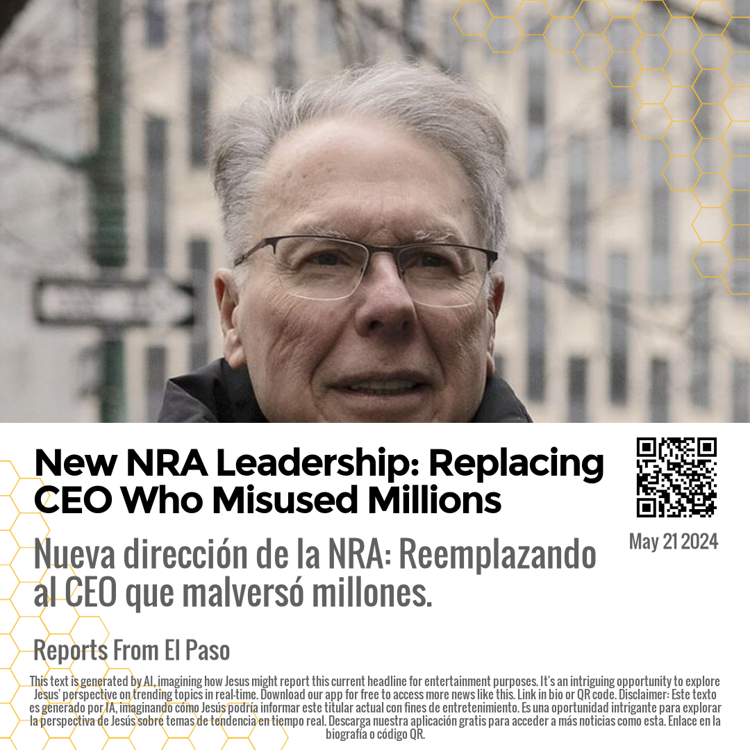 New NRA Leadership: Replacing CEO Who Misused Millions