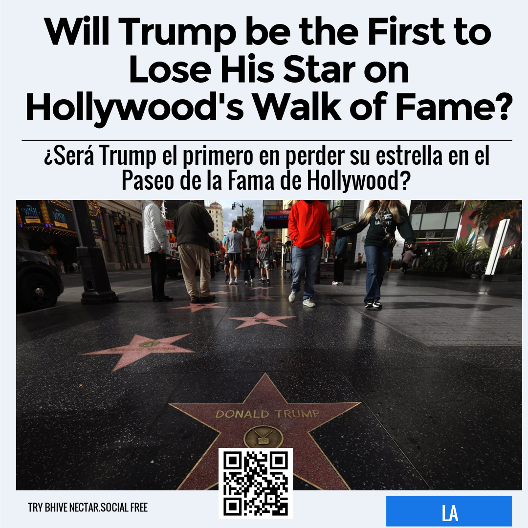 Will Trump be the First to Lose His Star on Hollywood's Walk of Fame?