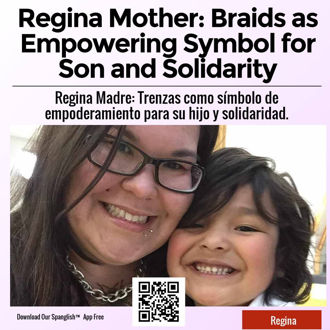 Regina Mother: Braids as Empowering Symbol for Son and Solidarity