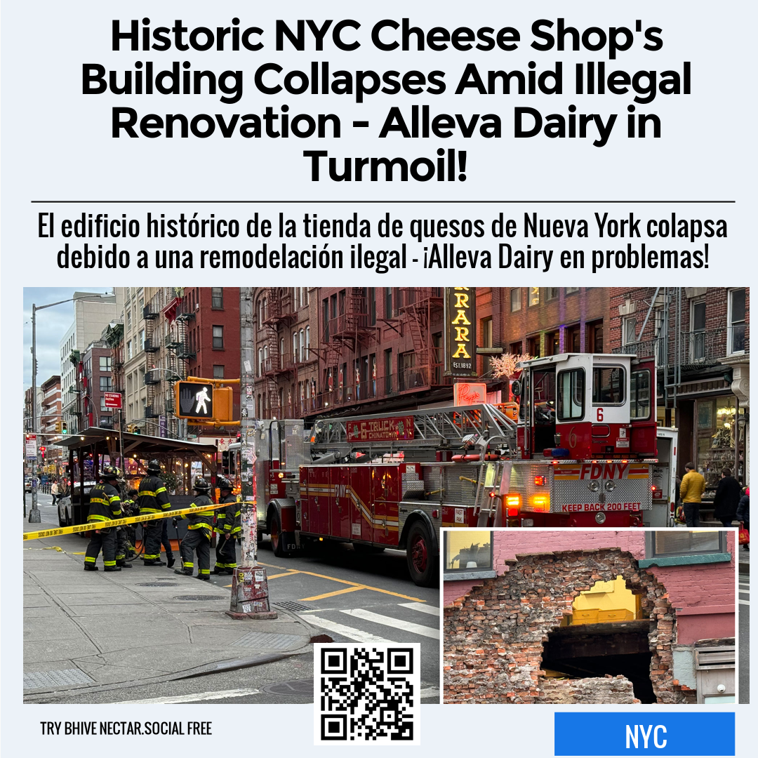 Historic NYC Cheese Shop's Building Collapses Amid Illegal Renovation - Alleva Dairy in Turmoil!