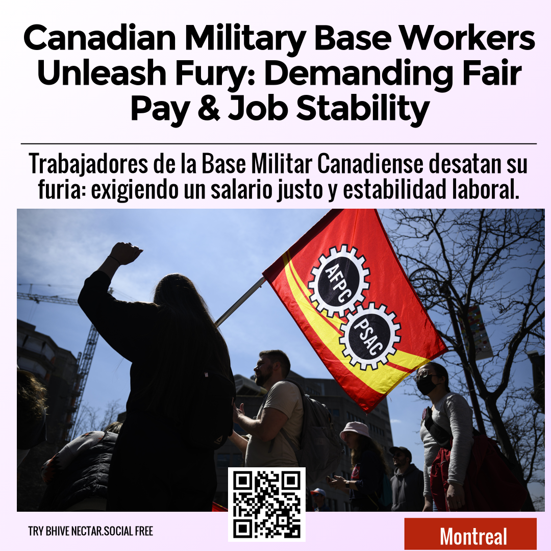 Canadian Military Base Workers Unleash Fury: Demanding Fair Pay & Job Stability