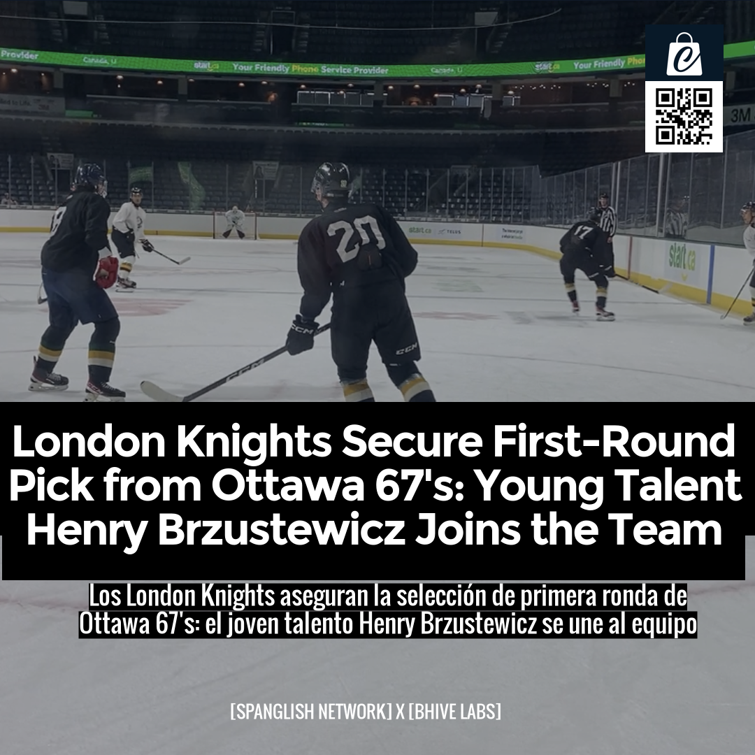 London Knights Secure First-Round Pick from Ottawa 67's: Young Talent Henry Brzustewicz Joins the Team