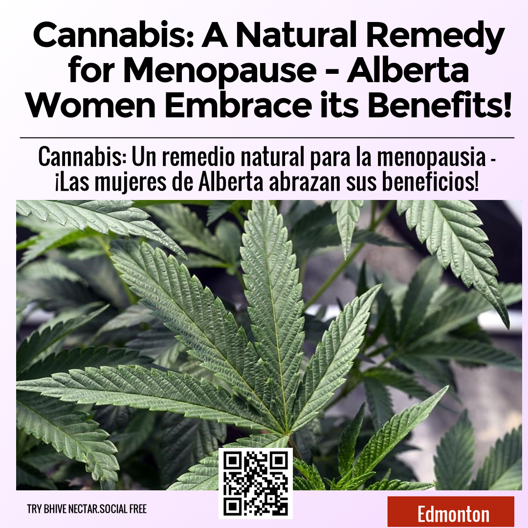 Cannabis: A Natural Remedy for Menopause - Alberta Women Embrace its Benefits!