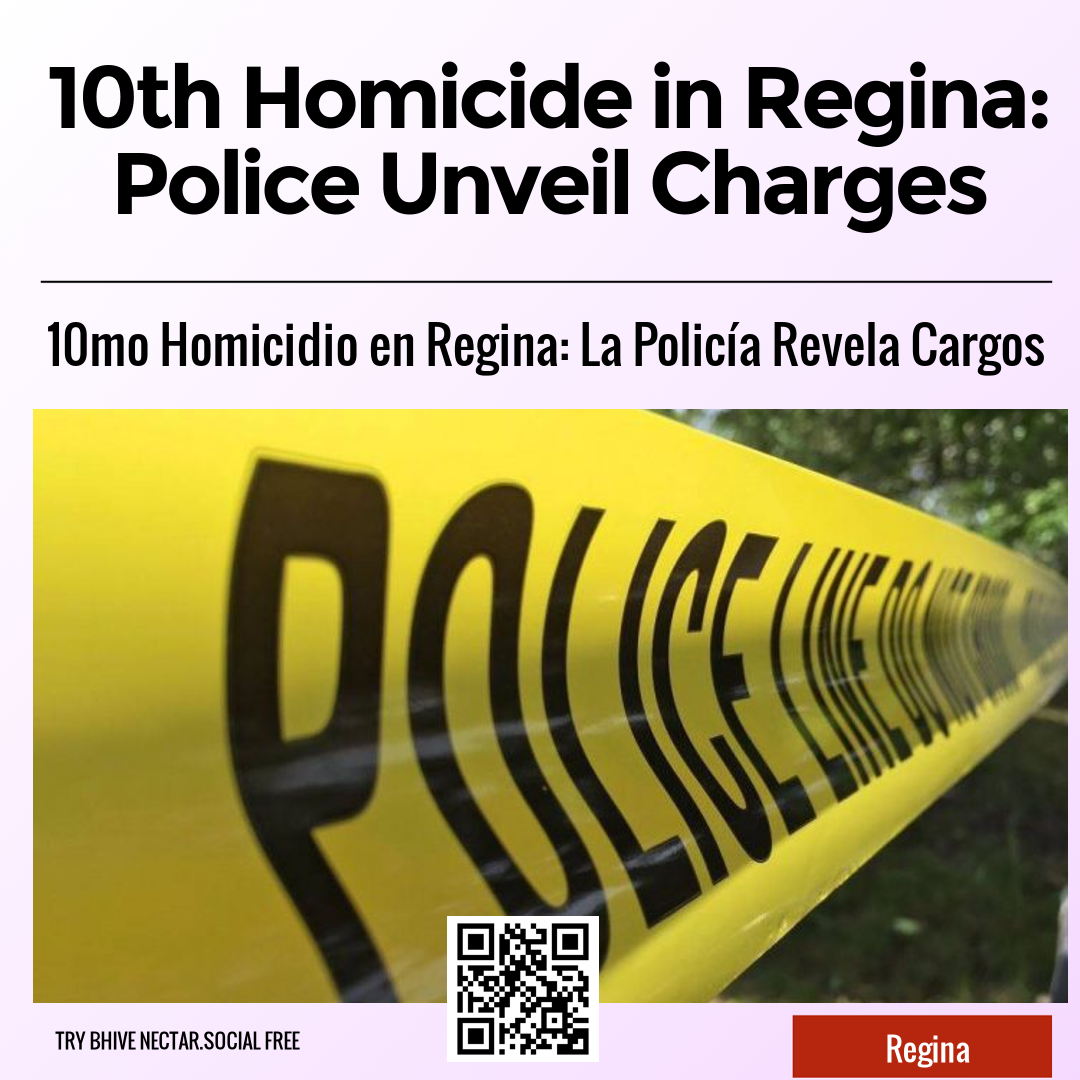 10th Homicide in Regina: Police Unveil Charges