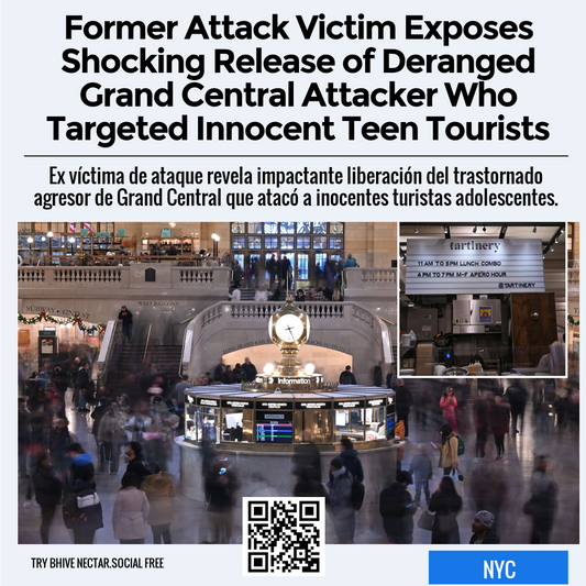 Former Attack Victim Exposes Shocking Release of Deranged Grand Central Attacker Who Targeted Innocent Teen Tourists