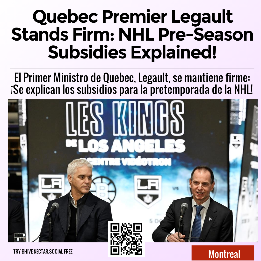 Quebec Premier Legault Stands Firm: NHL Pre-Season Subsidies Explained!