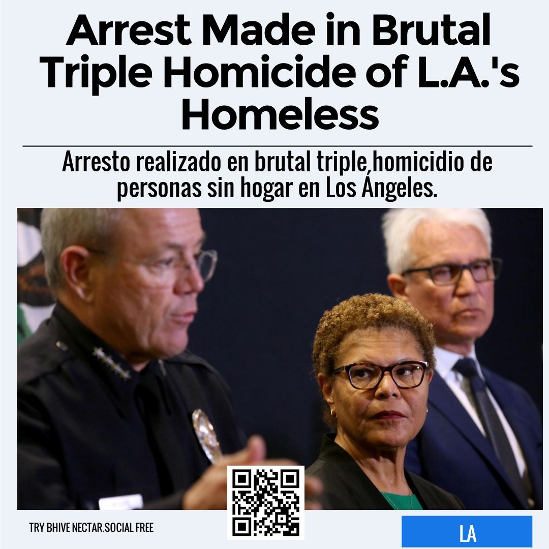 Arrest Made in Brutal Triple Homicide of L.A.'s Homeless