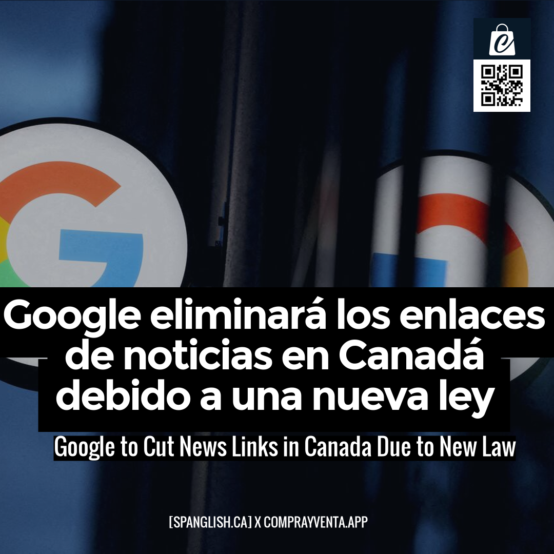 Google to Cut News Links in Canada Due to New Law