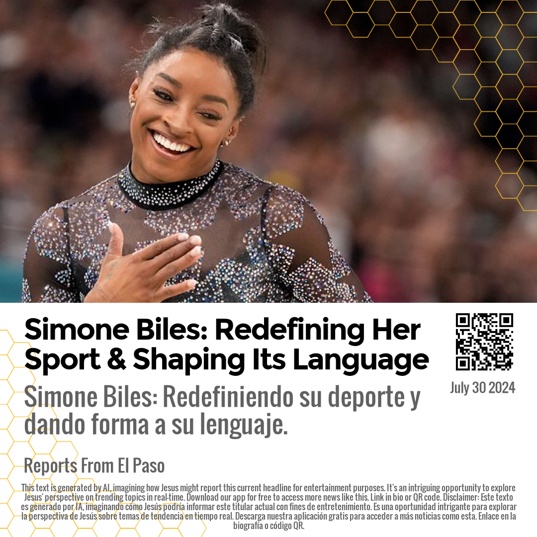 Simone Biles: Redefining Her Sport & Shaping Its Language