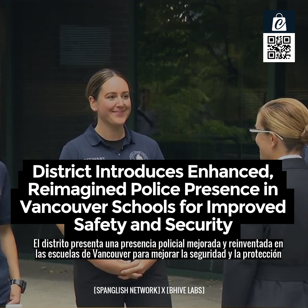 District Introduces Enhanced, Reimagined Police Presence in Vancouver Schools for Improved Safety and Security