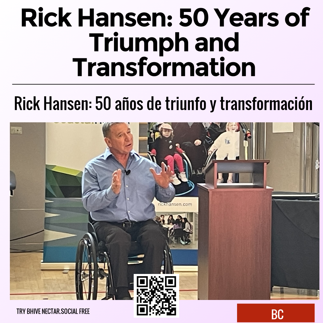 Rick Hansen: 50 Years of Triumph and Transformation