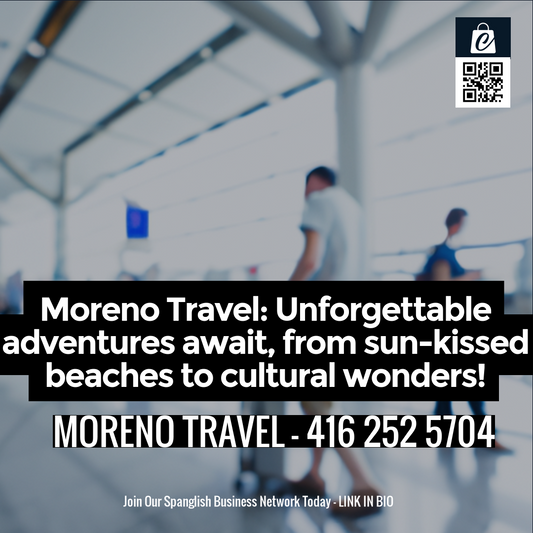 Moreno Travel: Unforgettable adventures await, from sun-kissed beaches to cultural wonders!