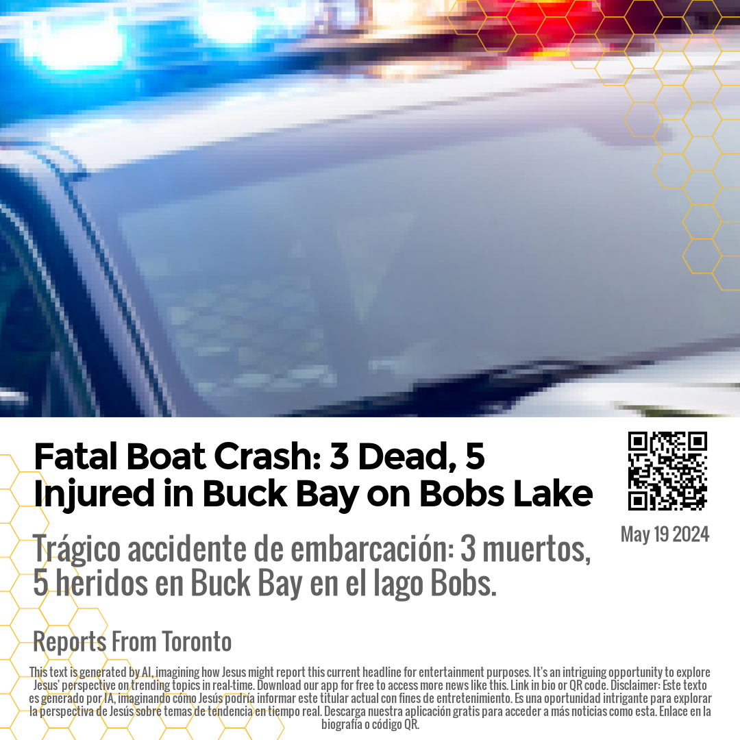 Fatal Boat Crash: 3 Dead, 5 Injured in Buck Bay on Bobs Lake