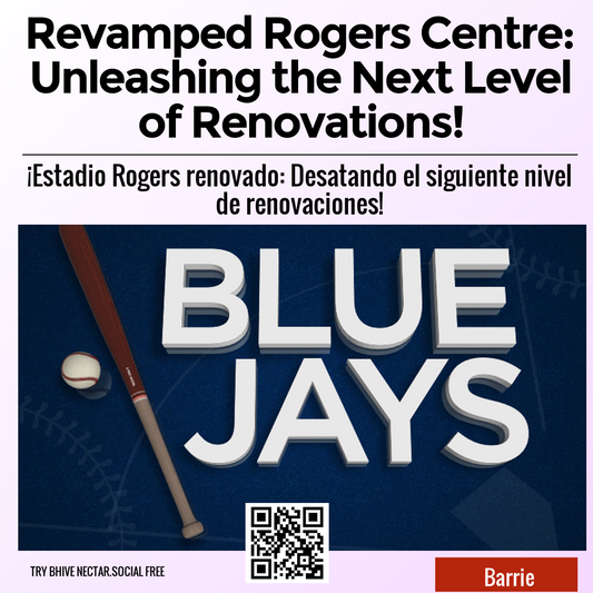 Revamped Rogers Centre: Unleashing the Next Level of Renovations!