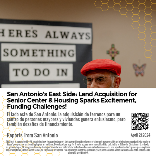 San Antonio's East Side: Land Acquisition for Senior Center & Housing Sparks Excitement, Funding Challenges!