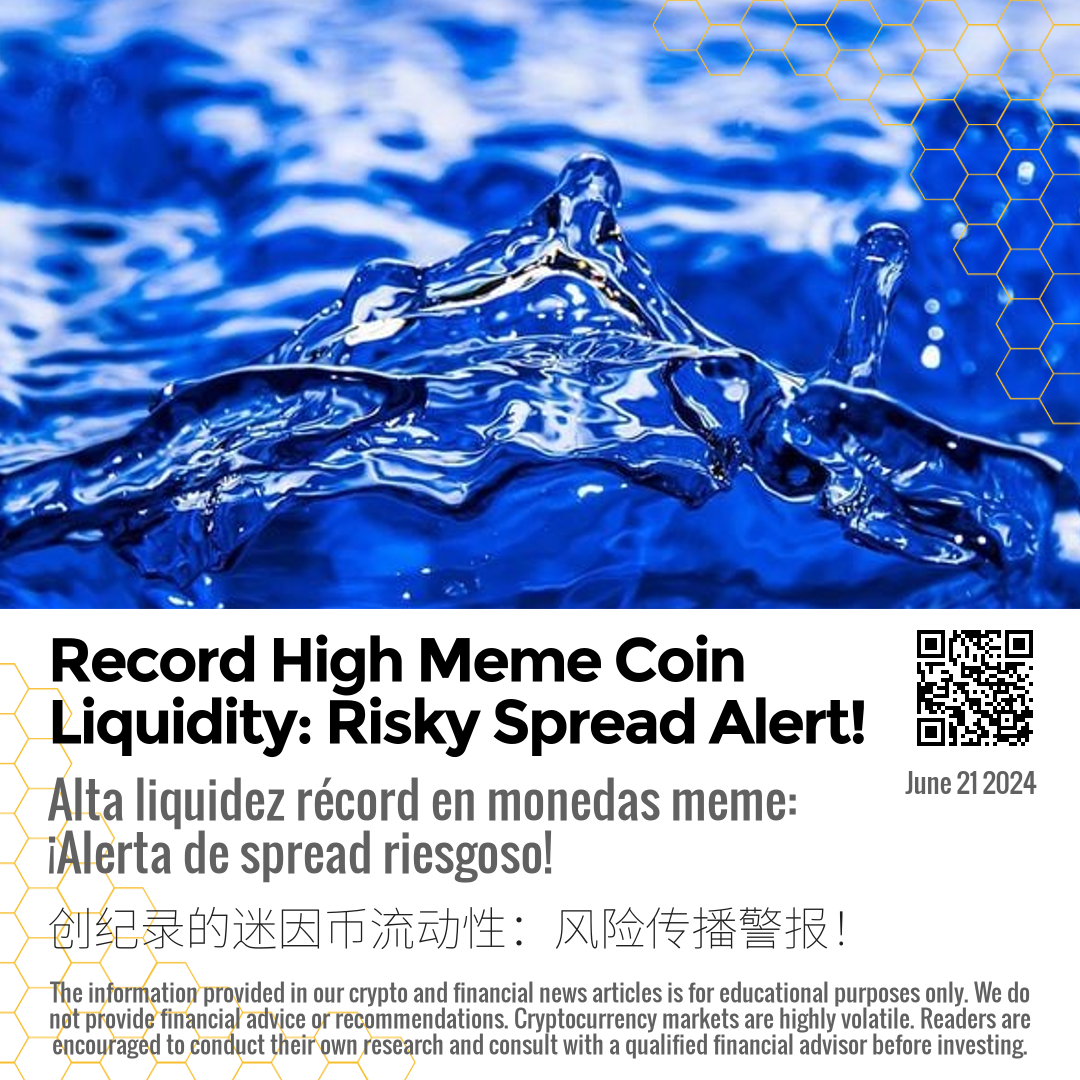 Record High Meme Coin Liquidity: Risky Spread Alert!