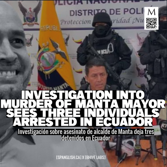 Investigation into Murder of Manta Mayor Sees Three Individuals Arrested in Ecuador