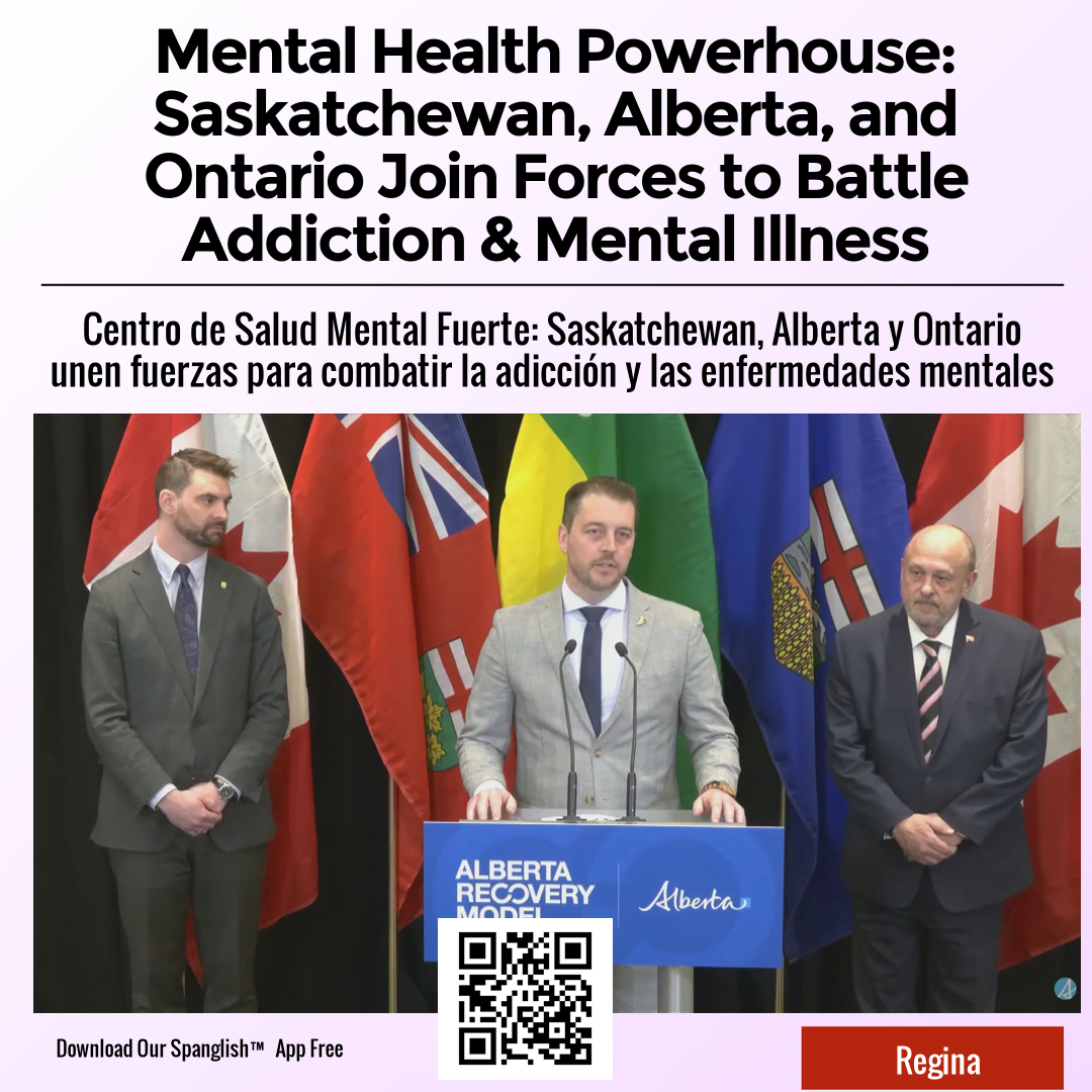 Mental Health Powerhouse: Saskatchewan, Alberta, and Ontario Join Forces to Battle Addiction & Mental Illness