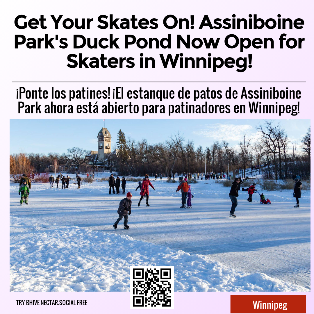 Get Your Skates On! Assiniboine Park's Duck Pond Now Open for Skaters in Winnipeg!