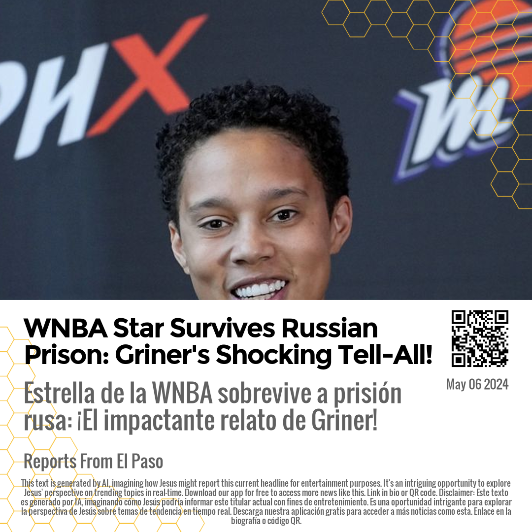 WNBA Star Survives Russian Prison: Griner's Shocking Tell-All!