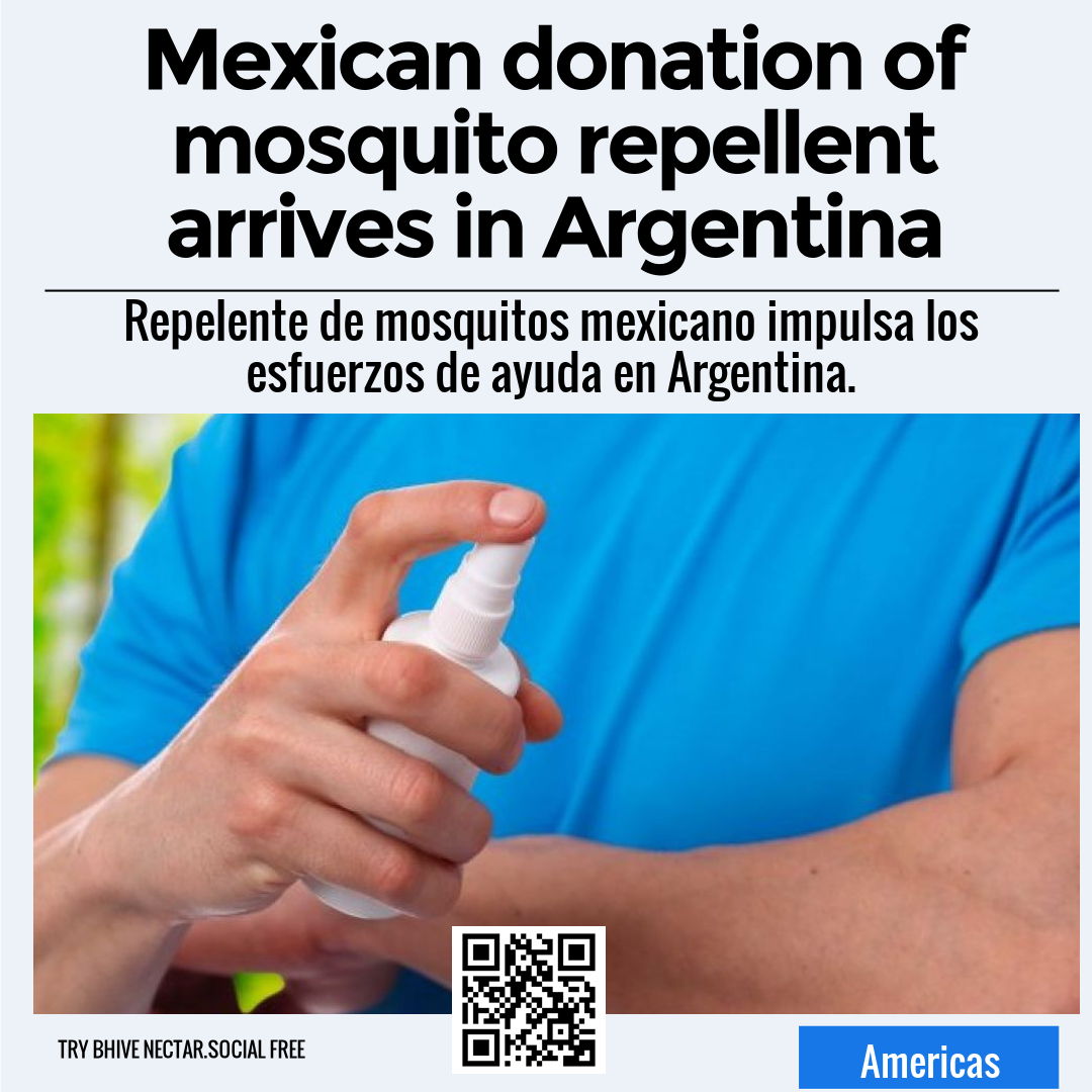 Mexican donation of mosquito repellent arrives in Argentina