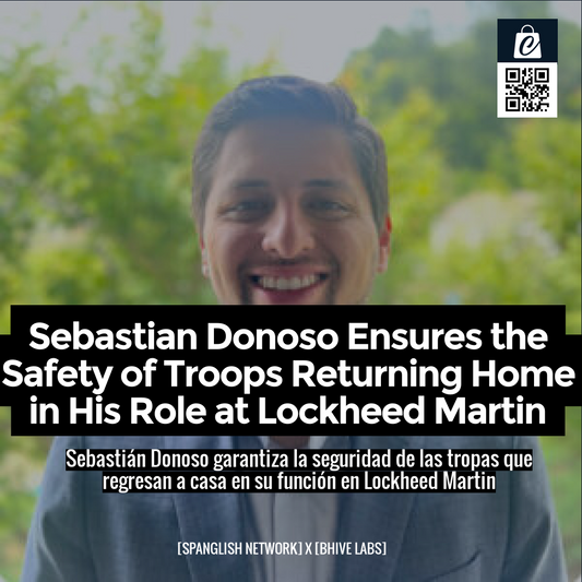 Sebastian Donoso Ensures the Safety of Troops Returning Home in His Role at Lockheed Martin