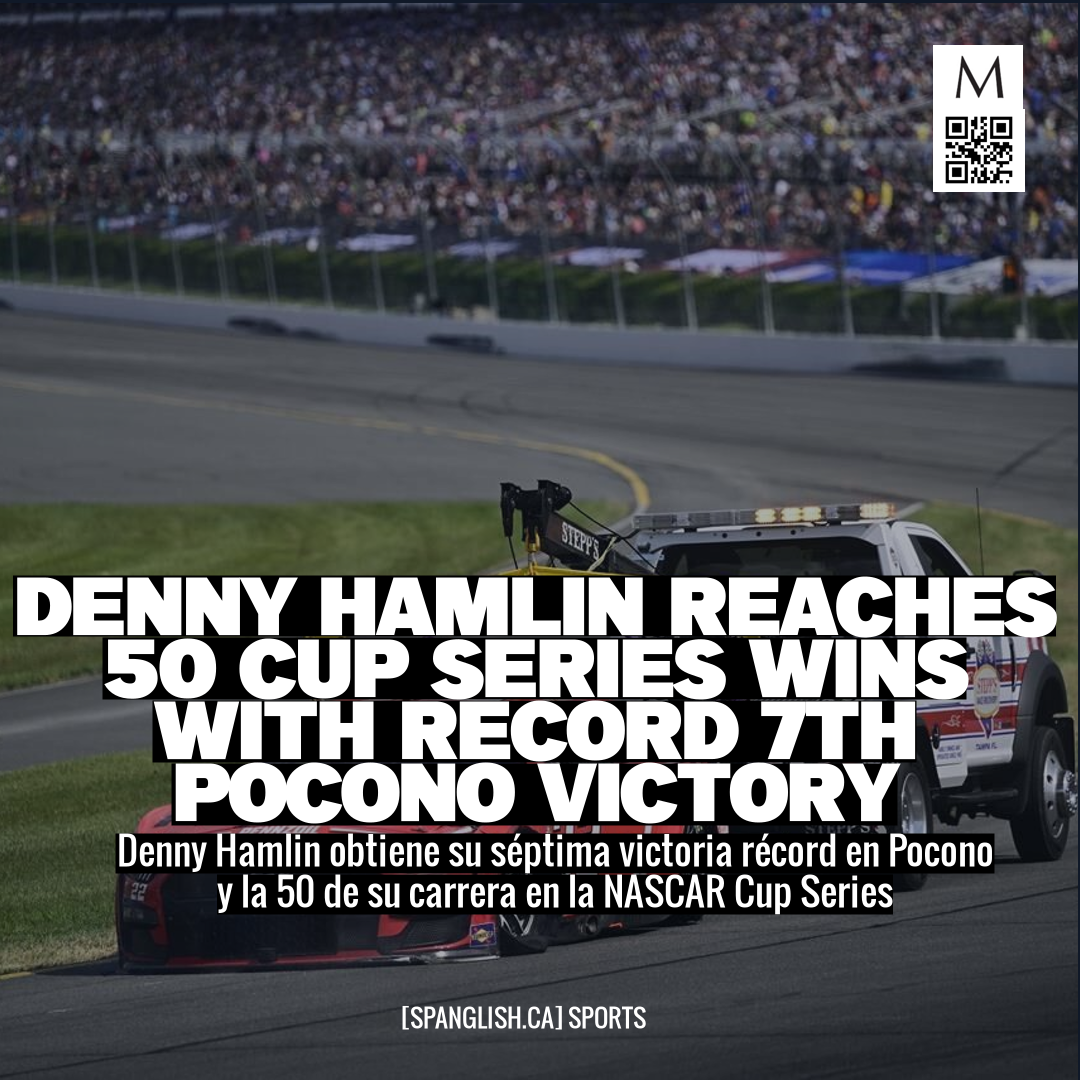 Denny Hamlin Reaches 50 Cup Series Wins with Record 7th Pocono Victory