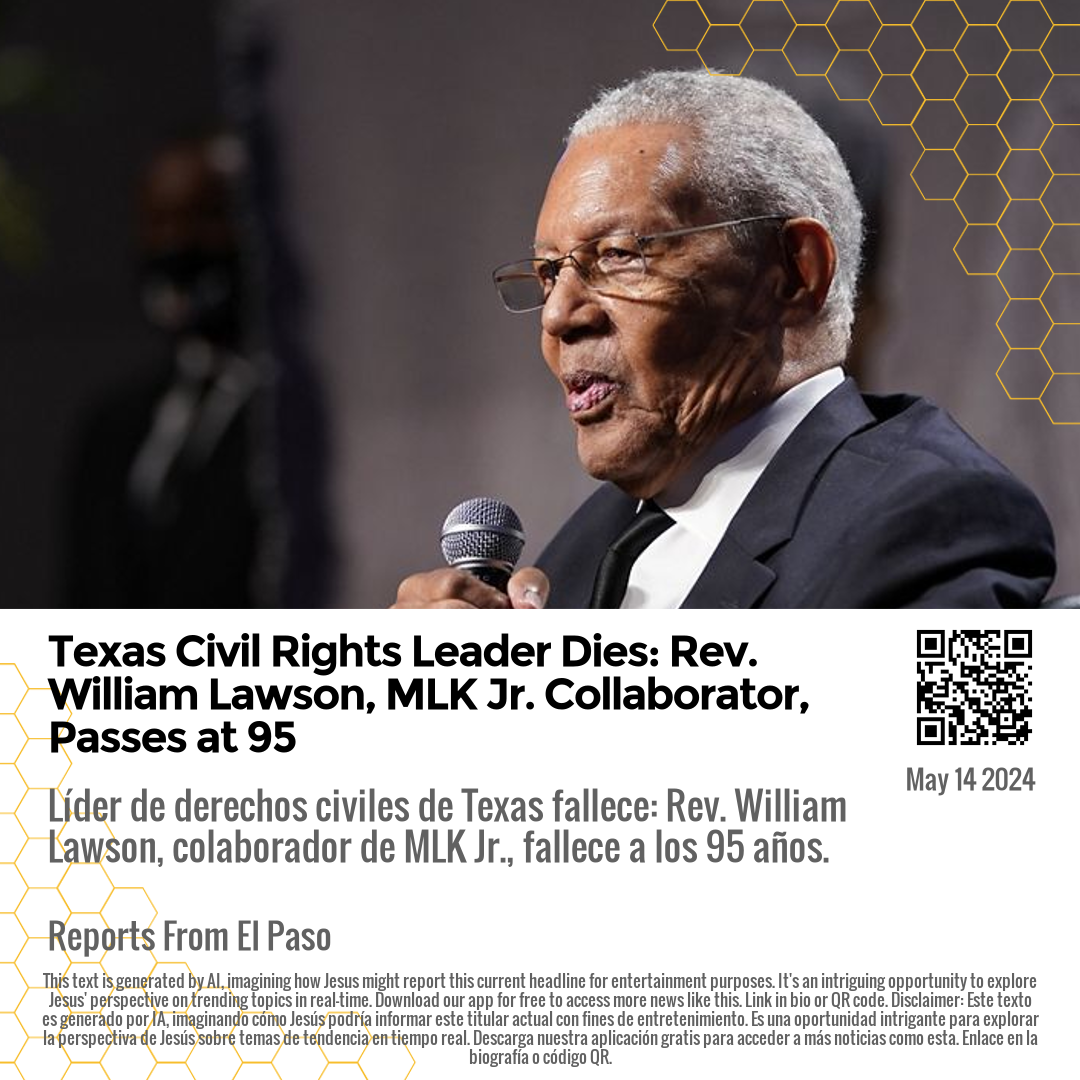 Texas Civil Rights Leader Dies: Rev. William Lawson, MLK Jr. Collaborator, Passes at 95