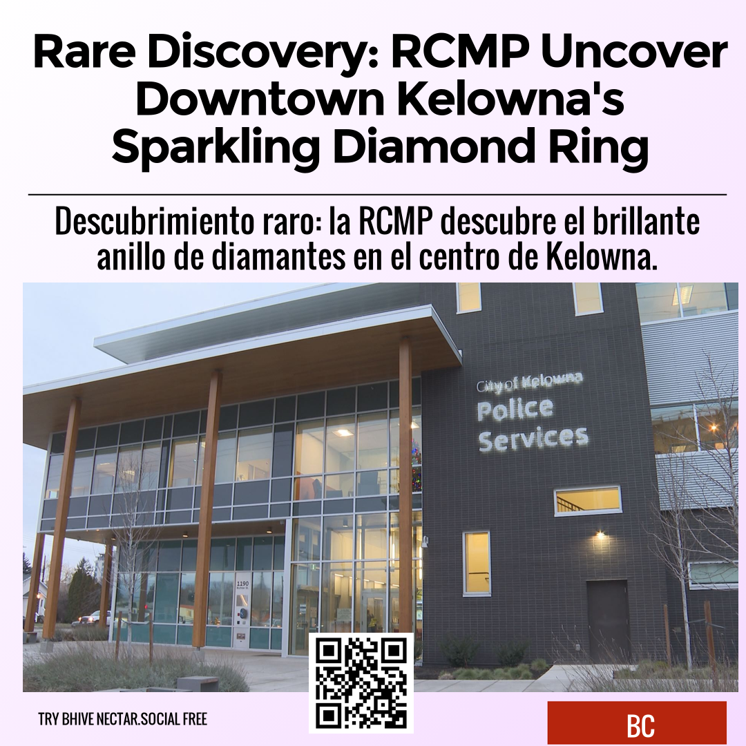 Rare Discovery: RCMP Uncover Downtown Kelowna's Sparkling Diamond Ring